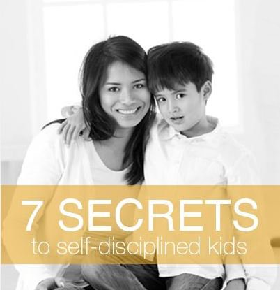 7 Secrets to self-disciplined kids