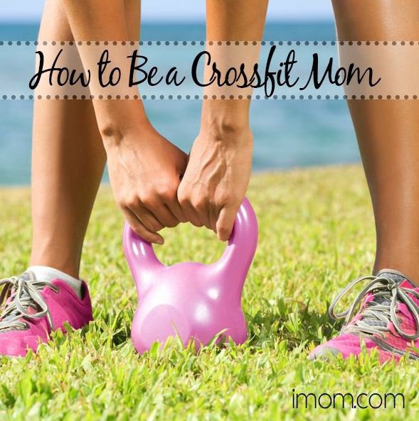 How to Be a CrossFit Mom